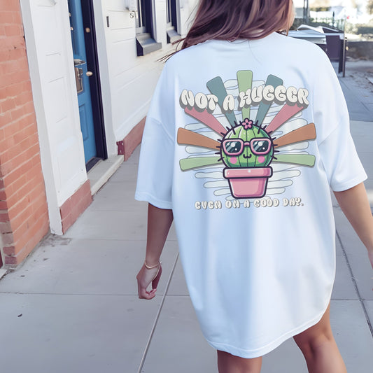 Not a Hugger Even on a Good Day Cactus T-Shirt