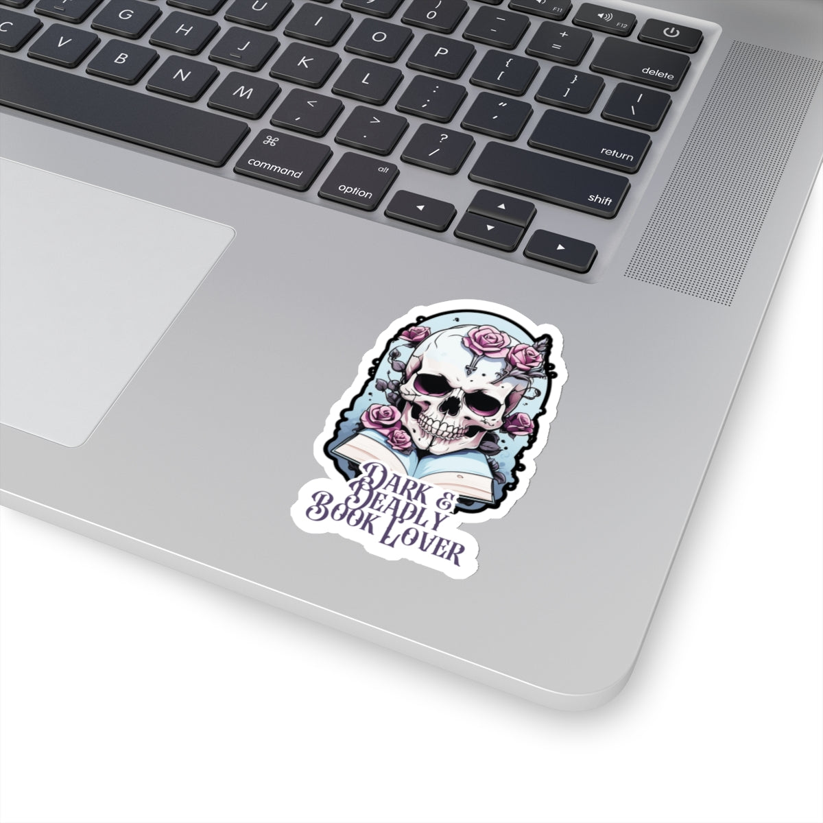 Dark and Deadly Book Lover-Book Sticker