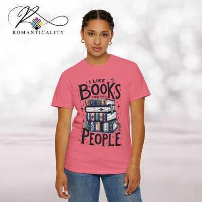 I Like Books More Than People T-Shirt-Graphic Reader Tee-Comfortable Book Lover Top-Gift for Readers/Writers-Book Lover Top-Reader Top-Gift