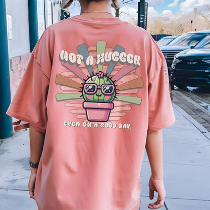 Not a Hugger Even on a Good Day Cactus T-Shirt