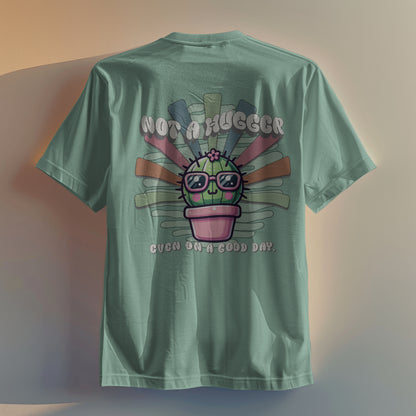 Not a Hugger Even on a Good Day Cactus T-Shirt