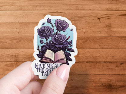 Give Me All The Gothic Tales Stickers