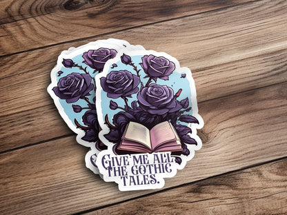 Give Me All The Gothic Tales Stickers