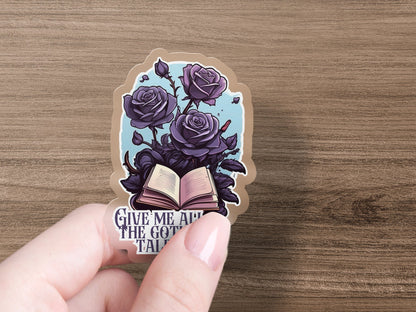 Give Me All The Gothic Tales Stickers